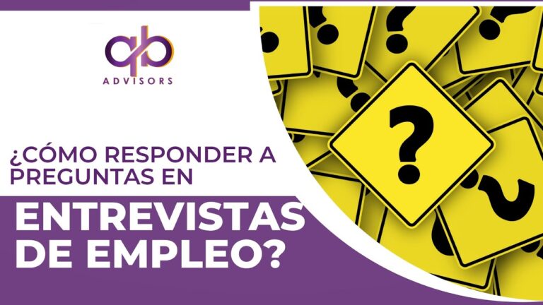 Cómo responder a preguntas en entrevistas de trabajo